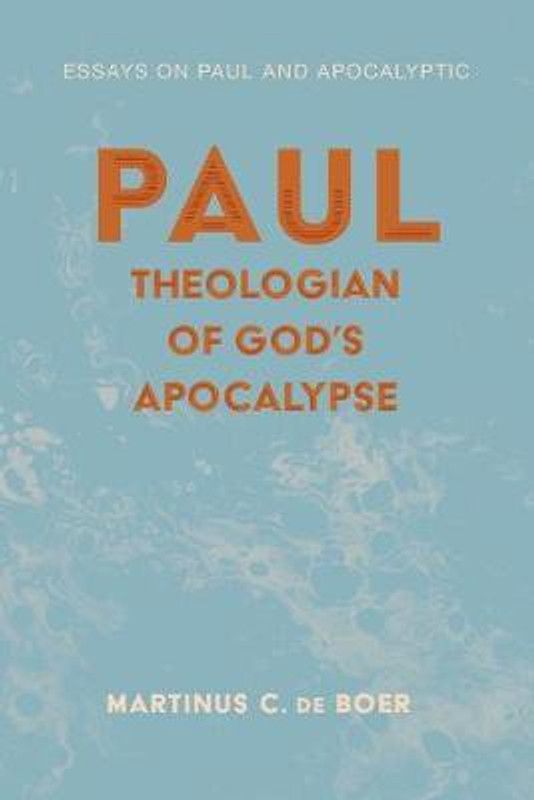Paul, Theologian of God's Apocalypse  (English, Paperback, de Boer Martinus C)