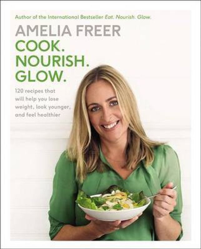 Cook. Nourish. Glow.  (English, Hardcover, Freer Amelia)