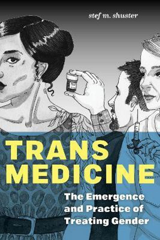 Trans Medicine  (English, Paperback, shuster stef m.)