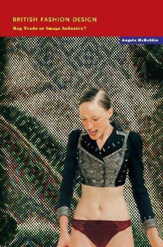 British Fashion Design  (English, Paperback, McRobbie Angela)