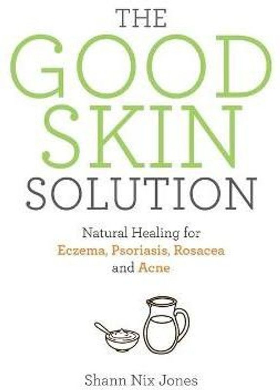 The Good Skin Solution  (English, Paperback, Jones Shann Nix)