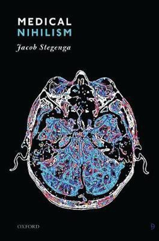 Medical Nihilism  (English, Paperback, Stegenga Jacob)