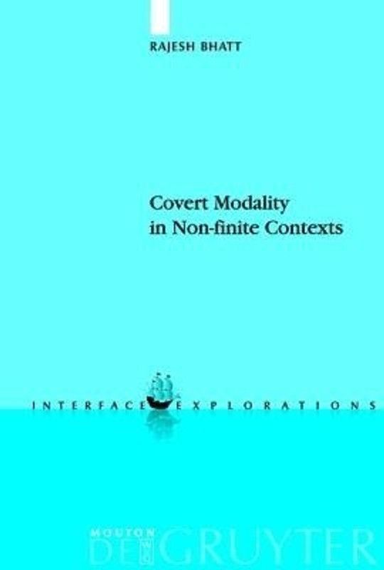 Covert Modality in Non-finite Contexts  (English, Hardcover, Bhatt Rajesh)