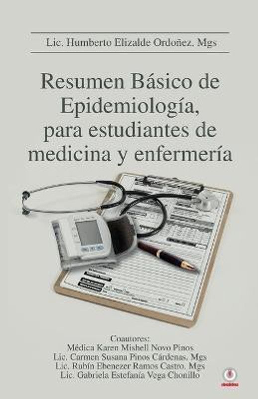 Resumen Basico de Epidemiologia, para estudiantes de medicina y enfermeria  (Spanish, Paperback, Elizalde Ordonez Humberto)
