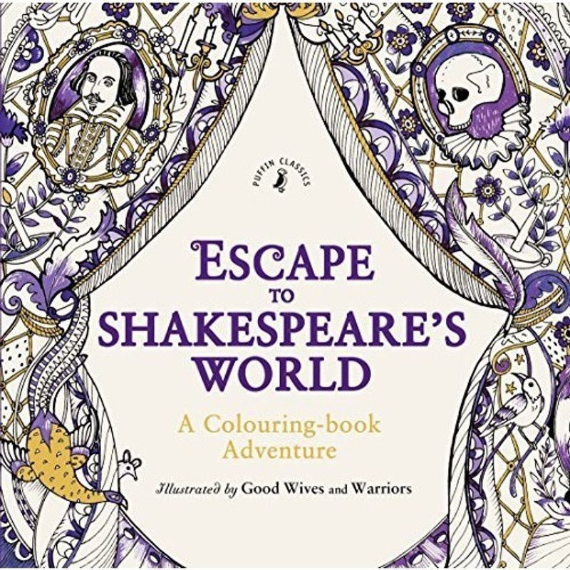 Escape to Shakespeare's World: A Colouring Book Adventure  (English, Paperback, Shakespeare William)