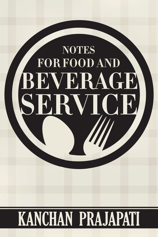 Notes for Food and Beverage Service  (English, Paperback, Kanchan Prajapati)