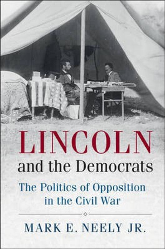 Lincoln and the Democrats  (English, Paperback, Neely, Jr Mark E.)
