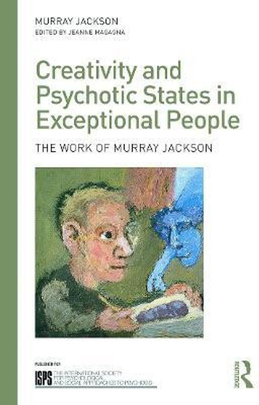 Creativity and Psychotic States in Exceptional People  (English, Paperback, Jackson Murray)