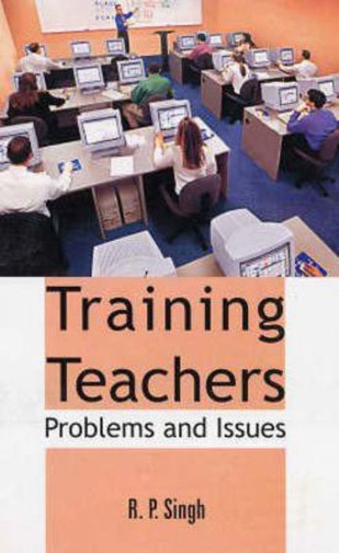 Training Teachers  (English, Hardcover, Singh R. P.)