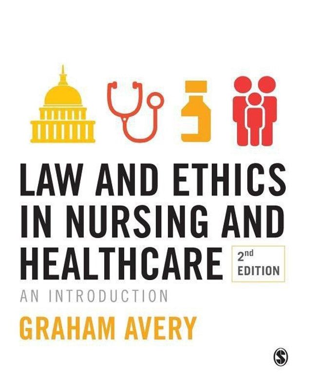 Law and Ethics in Nursing and Healthcare  (English, Paperback, Avery Graham)
