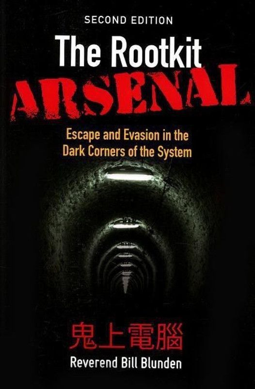 The Rootkit Arsenal: Escape and Evasion in the Dark Corners of the System  (English, Paperback, Blunden Bill)