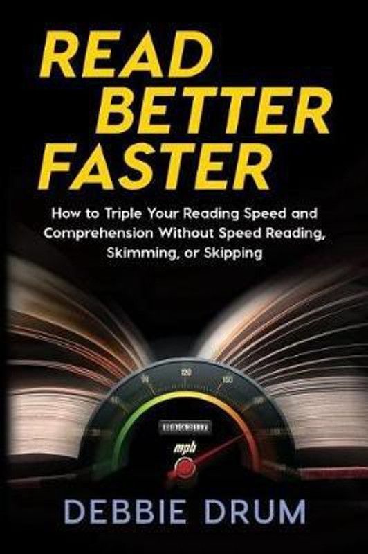 Read Better Faster  (English, Paperback, Drum Debbie)