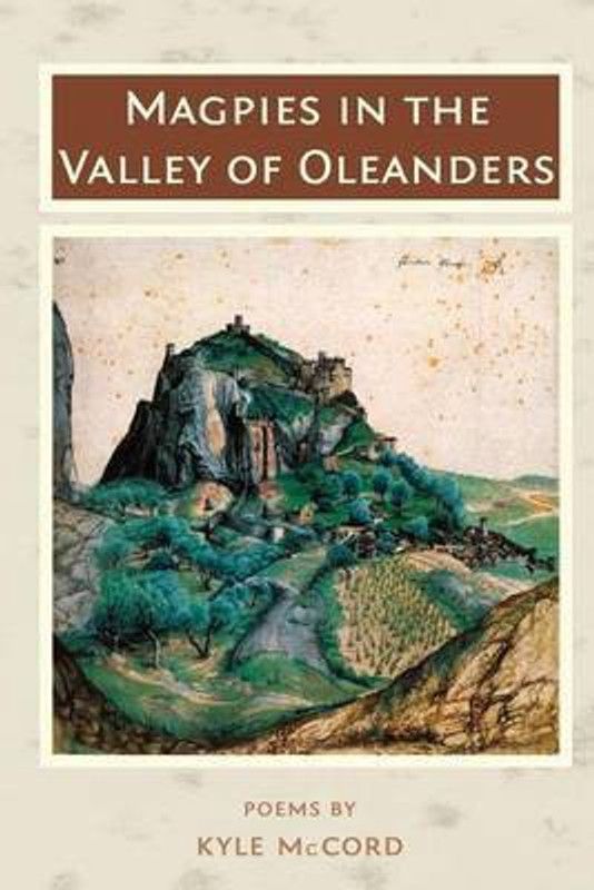 Magpies in the Valley of Oleanders  (English, Paperback, McCord Kyle)