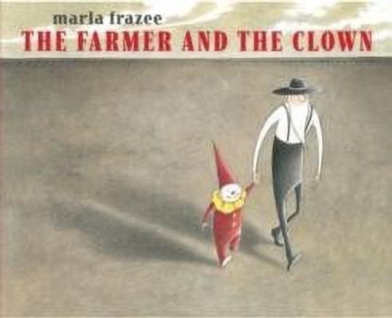 The Farmer and the Clown  (English, Hardcover, Frazee Marla)
