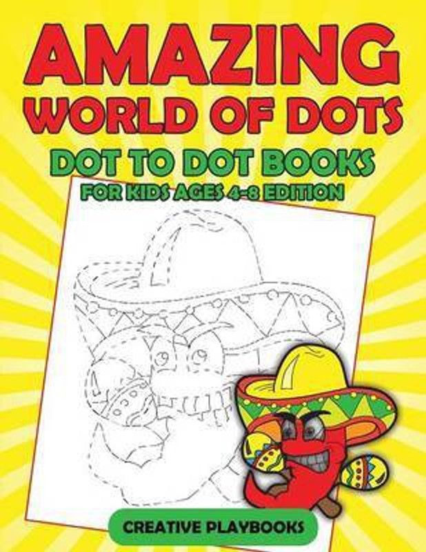 Amazing World Of Dots - Dot To Dot Books For Kids Ages 4-8 Edition  (English, Paperback, Creative Playbooks)