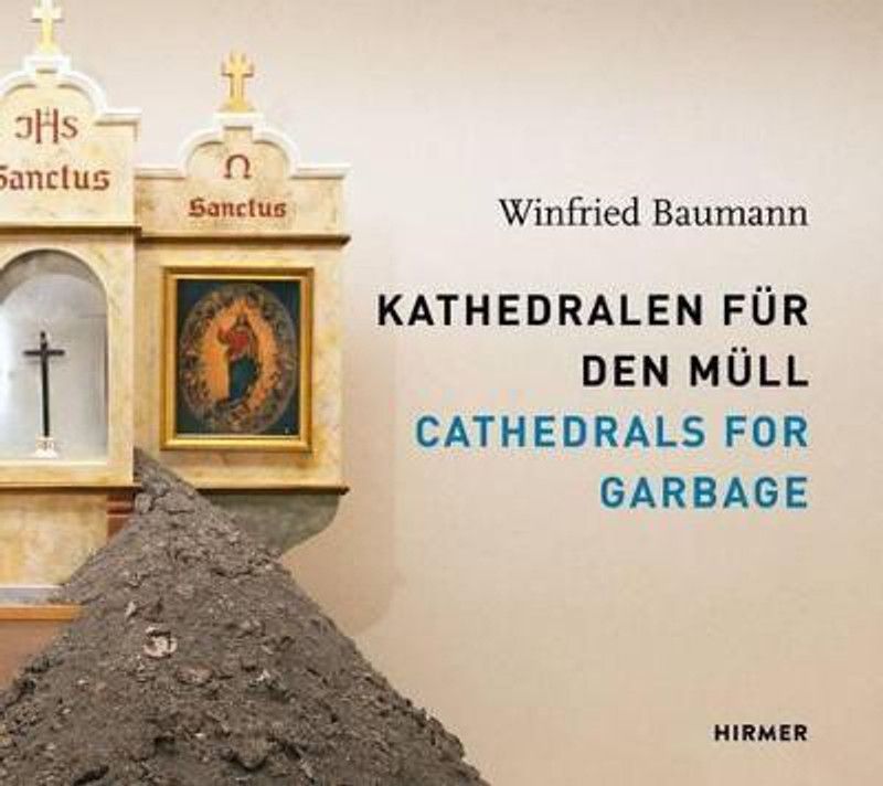 Winfried Baumann: Cathedrals for Garbage  (English, Hardcover, unknown)