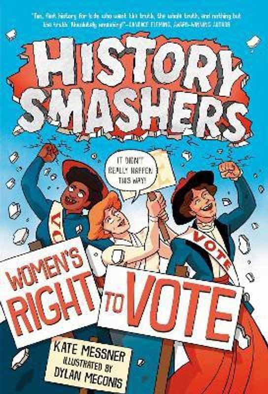 History Smashers: Women's Right to Vote  (English, Paperback, Messner Kate)