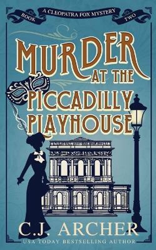 Murder at the Piccadilly Playhouse  (English, Paperback, Archer C.J.)