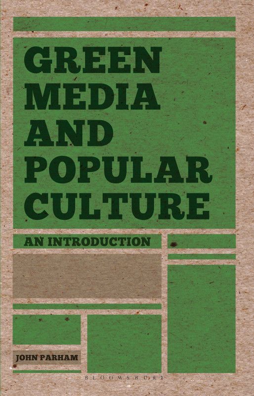 Green Media and Popular Culture  (English, Paperback, Parham John)