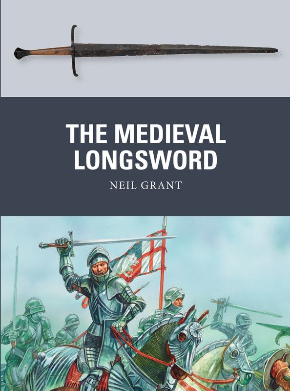 The Medieval Longsword  (English, Paperback, Grant Neil)