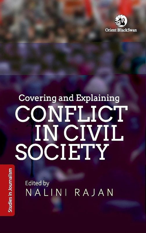 Covering and Explaining Conflict in Civil Society  (English, Hardcover, Rajan N)