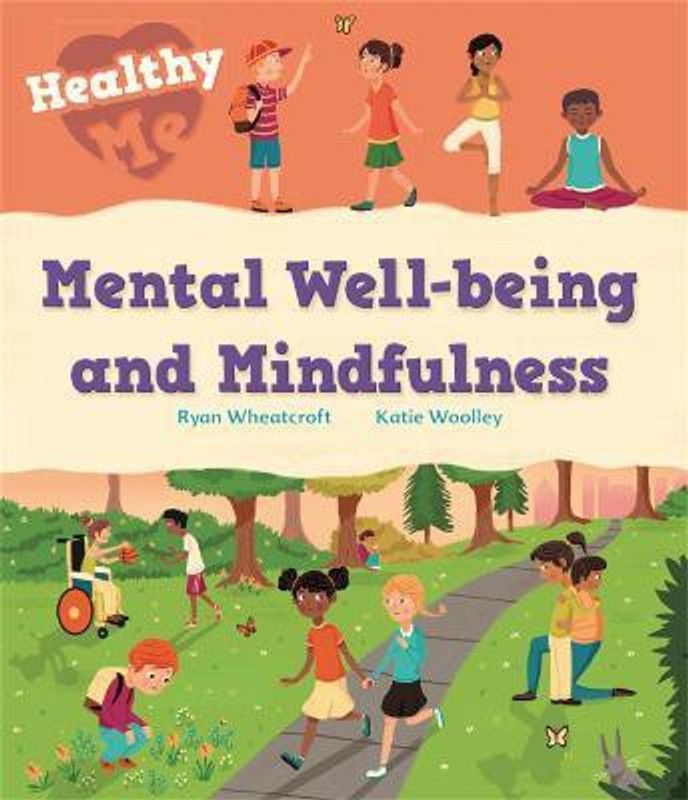 Healthy Me: Mental Well-being and Mindfulness  (English, Paperback, Woolley Katie)