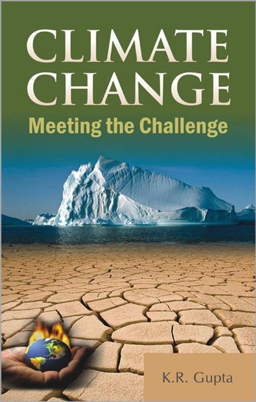 Climate Change Meeting the Challenge  (English, Hardcover, Gupta K. R.)