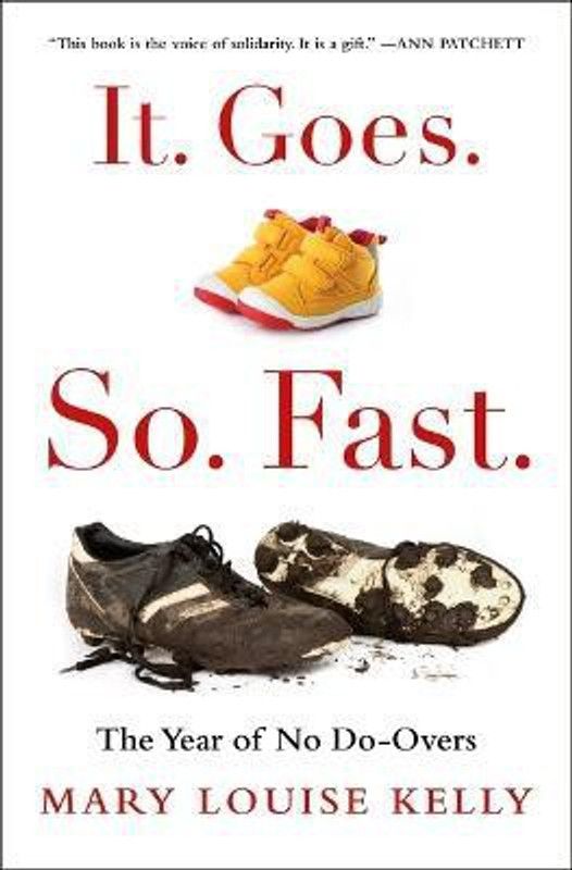 It. Goes. So. Fast.  (English, Hardcover, Kelly Mary Louise)
