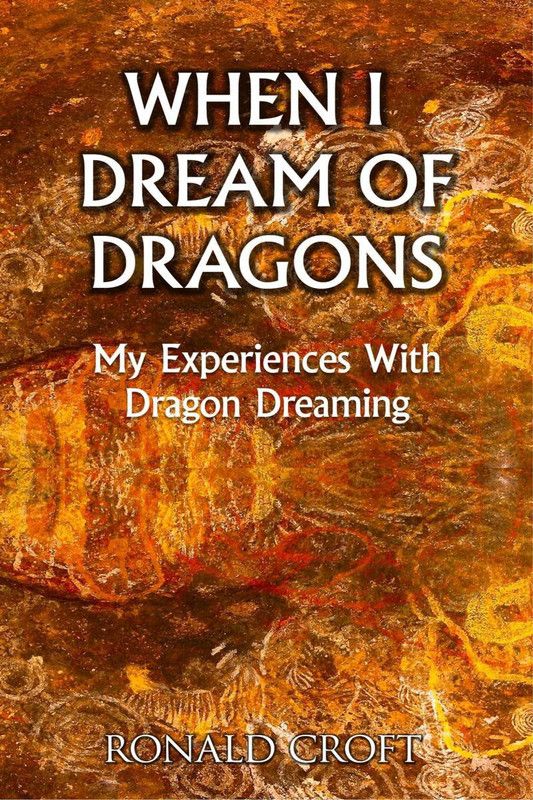 When I Dream of Dragons  (English, Paperback, Ronald Croft)