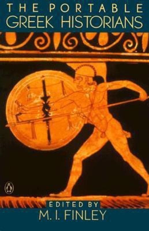 The Portable Greek Historians - The Essence of Herodotus, Thucydides, Xenophon, Polybius  (English, Paperback, unknown)