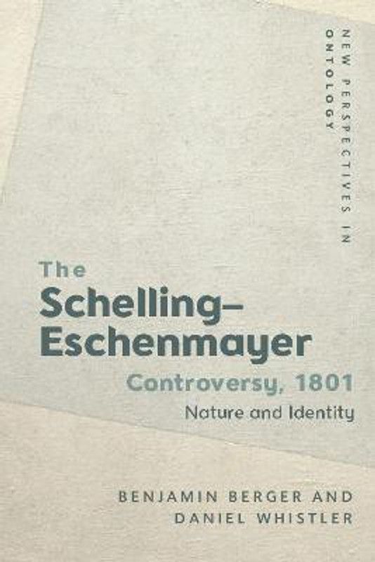 The 1801 Schelling-Eschenmayer Controversy  (English, Hardcover, Berger Benjamin)