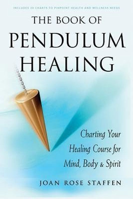 The Book of Pendulum Healing  (English, Paperback, Staffen Joan Rose)