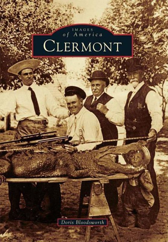 Clermont (Images of America (Arcadia Publishing))  (English, Paperback, Doris Bloodsworth)