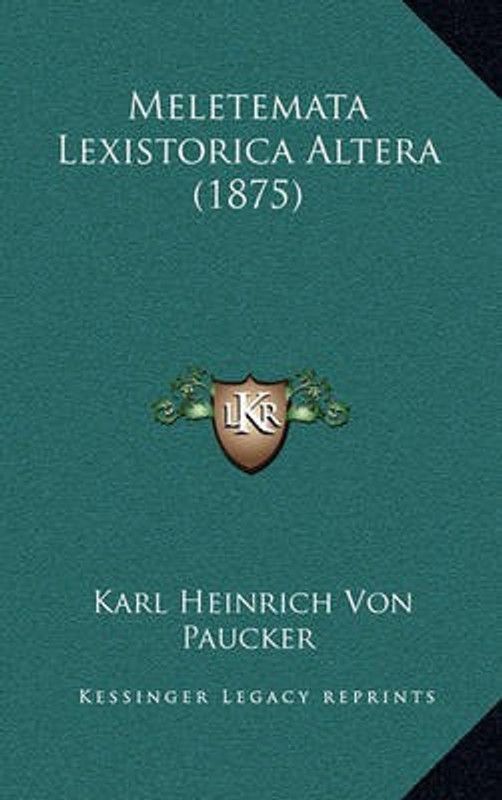 Meletemata Lexistorica Altera (1875)  (Latin, Paperback, Paucker Karl Heinrich Von)