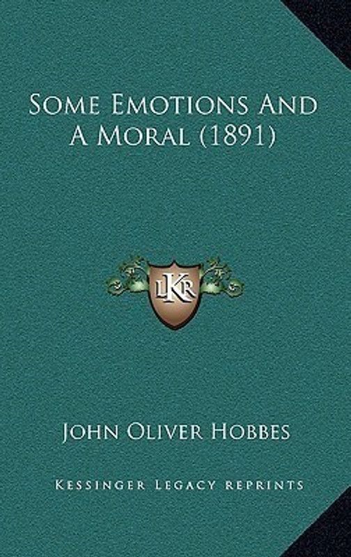 Some Emotions and a Moral (1891)  (English, Paperback, Hobbes John Oliver)