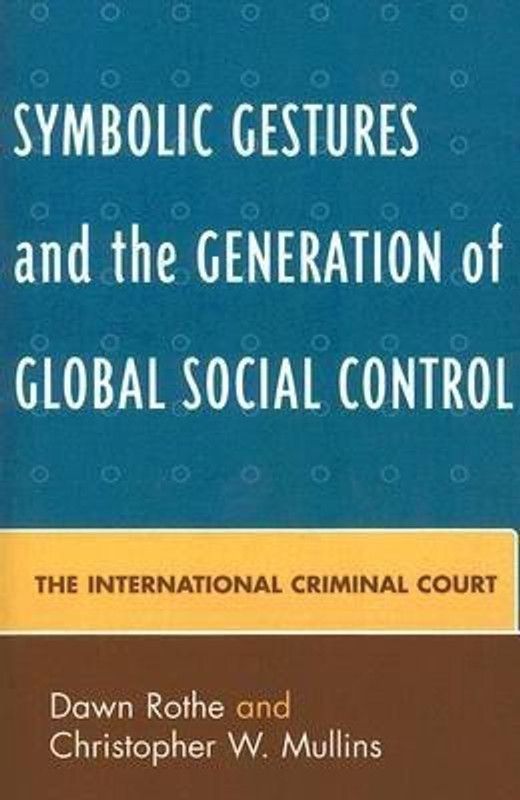 Symbolic Gestures and the Generation of Global Social Control  (English, Paperback, Rothe Dawn)