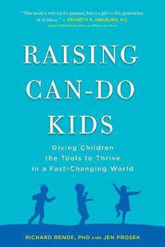 Raising Can-Do Kids  (English, Paperback, Rende Richard)