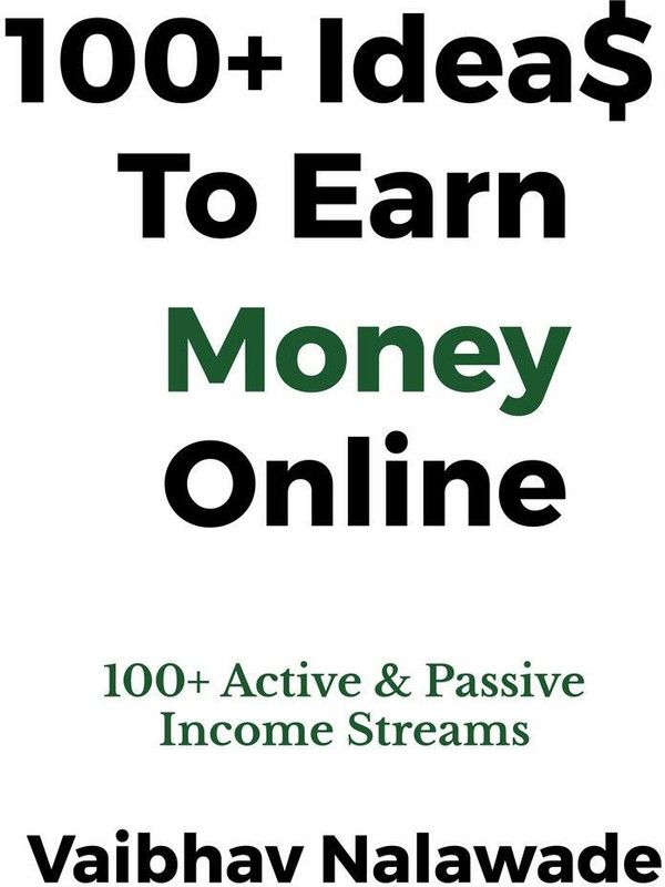 100+ Idea$ To Earn Money Online - 100+ Active & Passive Income Streams  (English, Paperback, Vaibhav Nalawade)