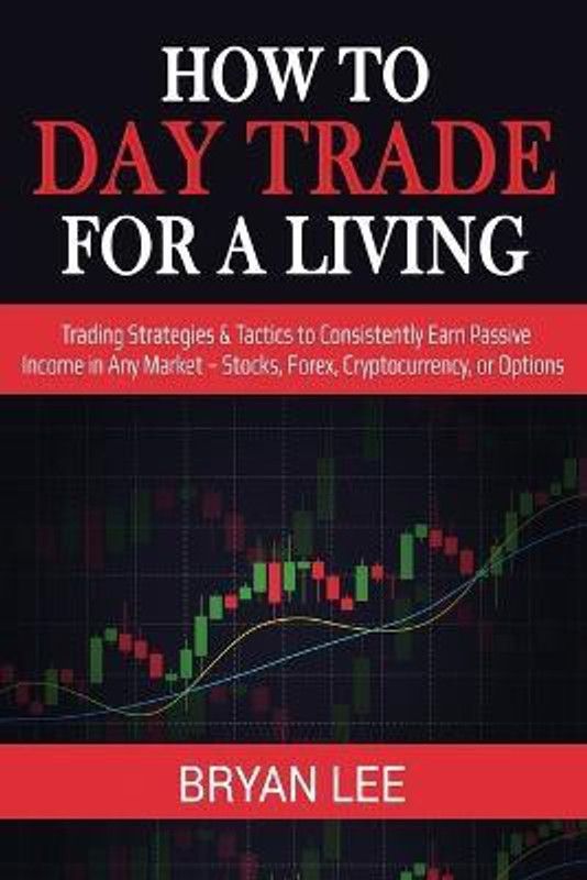 How to Day Trade for a Living  (English, Paperback, Lee Bryan)