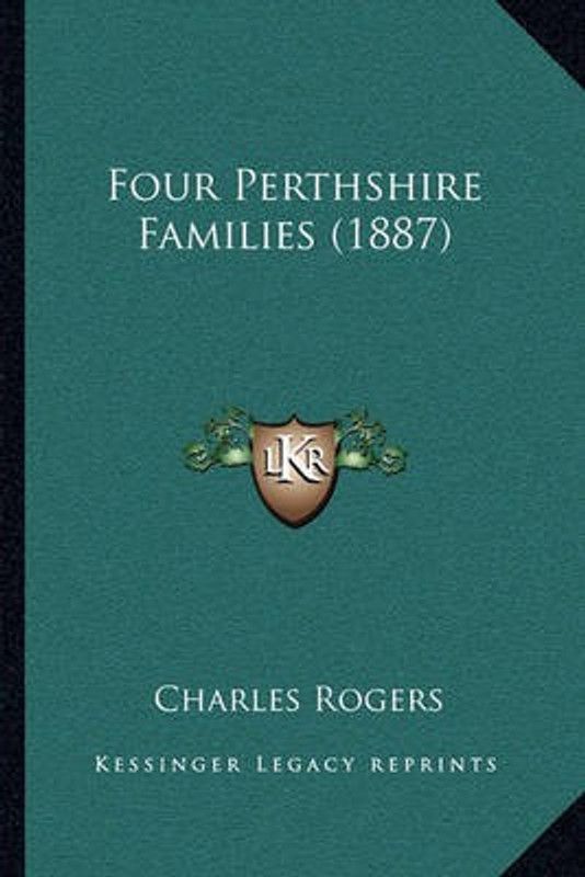 Four Perthshire Families (1887)  (English, Paperback, Rogers Charles)