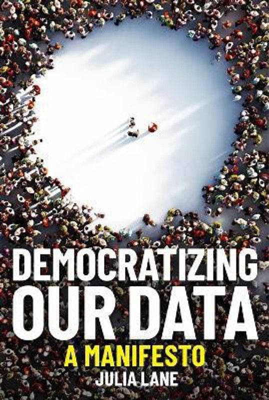 Democratizing Our Data  (English, Paperback, Lane Julia)