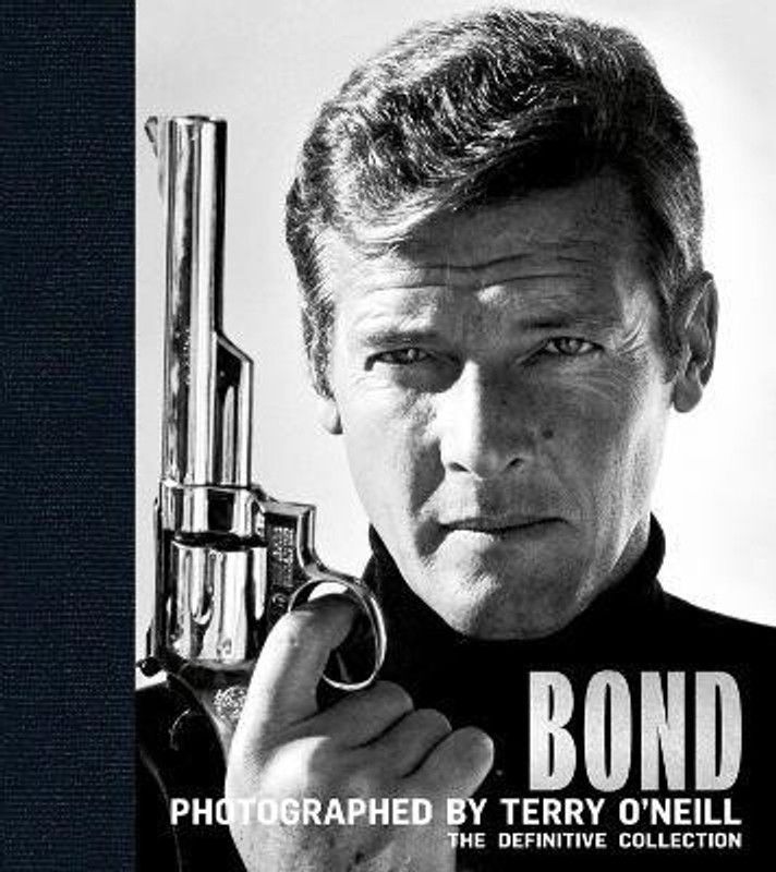 Bond: Photographed by Terry O'Neill  (English, Hardcover, O'Neill Terry)