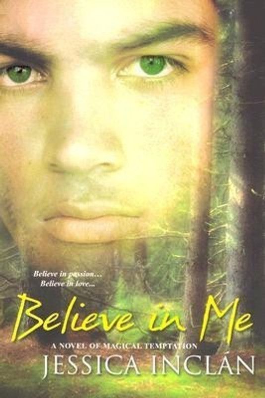 Believe in Me  (English, Paperback, Inclan Jessica)