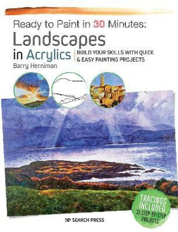 Ready to Paint in 30 Minutes: Landscapes in Acrylics  (English, Paperback, Herniman Barry)