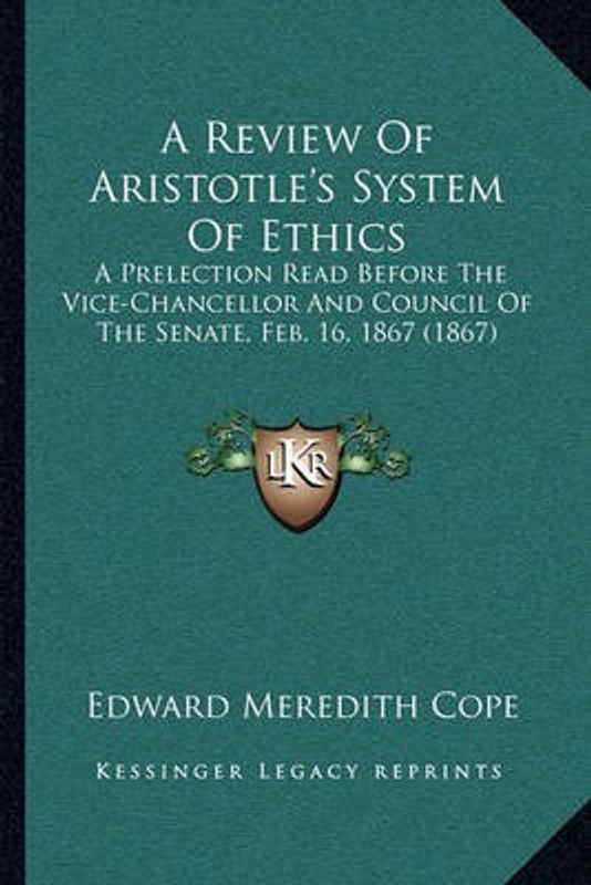 A Review Of Aristotle's System Of Ethics  (English, Paperback, Cope Edward Meredith)
