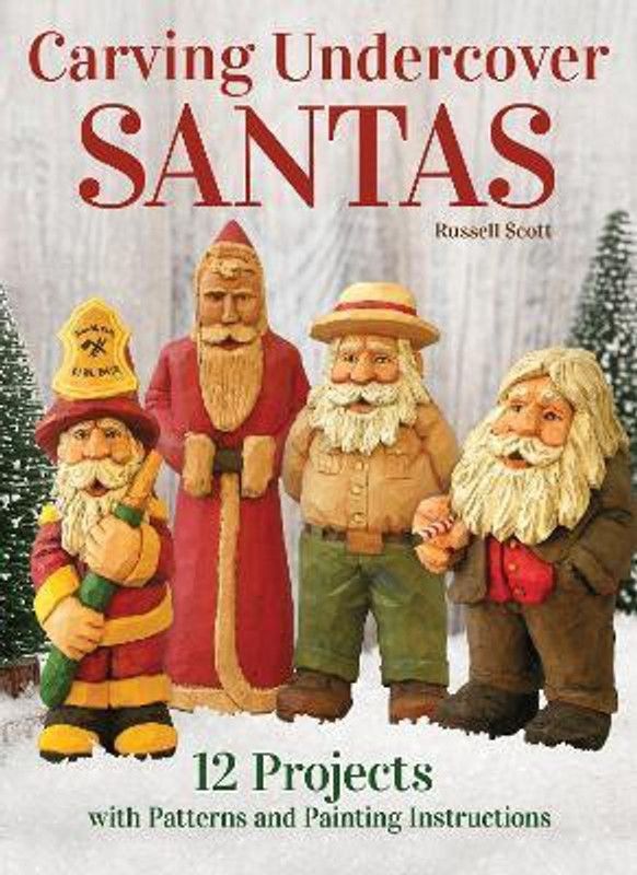 Carving Undercover Santas  (English, Paperback, Scott Russell)