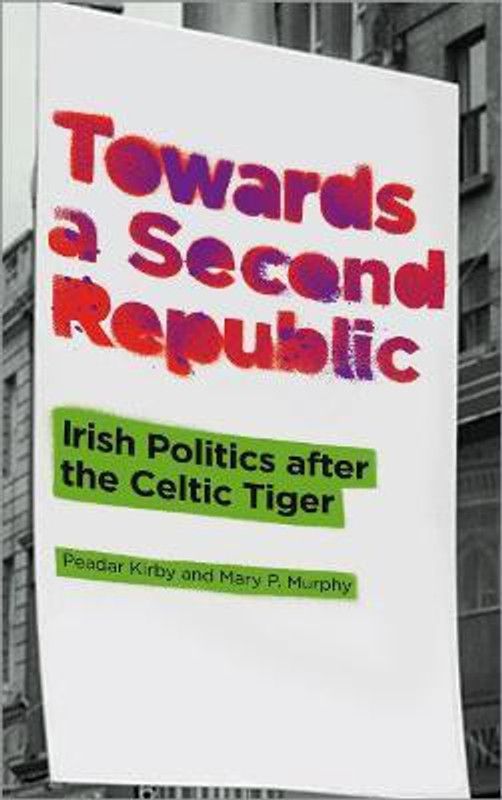 Towards a Second Republic  (English, Paperback, Kirby Peadar)