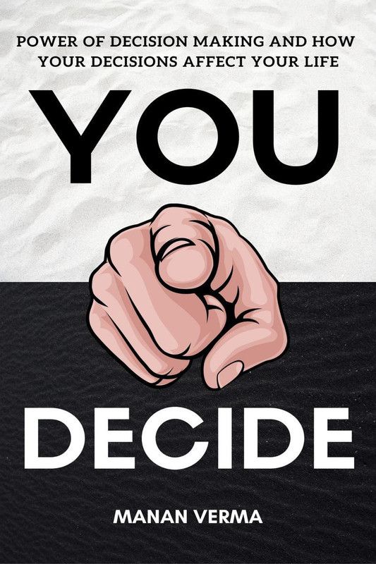 You Decide  (English, Paperback, Manan Verma)
