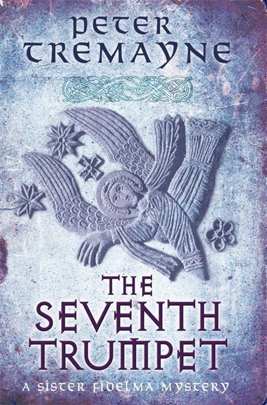 The Seventh Trumpet (Sister Fidelma Mysteries Book 23)  (English, Paperback, Tremayne Peter)