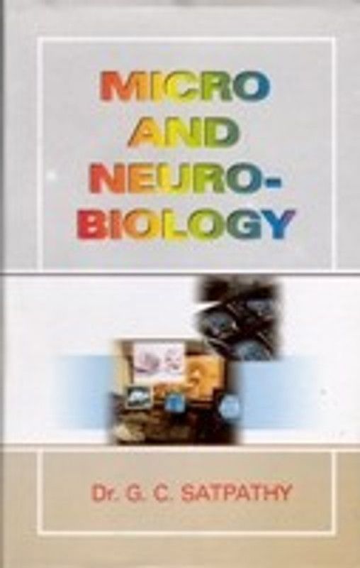 Micro And Neuro-Biology  (English, Paperback, G. C. Satpathy)